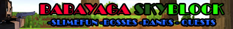 BABAYAGA <b>SKYBLOCK</b>