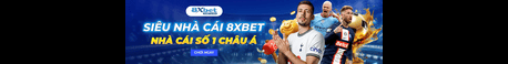 8XBET - Website Uy Tín Tặng Thưởng