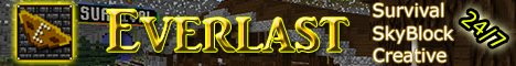 Everlast - Custom Survival  SkyBlock  Creative