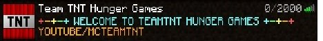 +=+=+=+= MCTeamTNT Hunger Games =+=+=+=+
