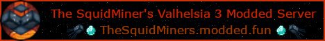 The SquidMiners Valhelsia 3 Modded Server