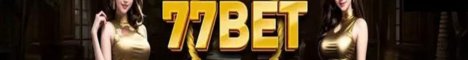 77BET - Nhà cái cá cược trực tuyến uy tín