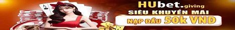 HUBET - Link Vào Trang Chủ Hubet .com Mới Nhất 2025 - Nạp Đầu Tặng 50K