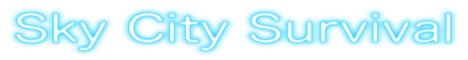 Sky City Survival