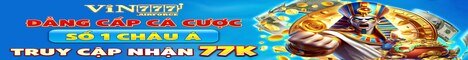 VIN777 – Top 1 Nhà cái trực tuyến Châu Á tặng thưởng lớn 177k!